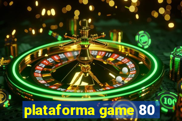 plataforma game 80